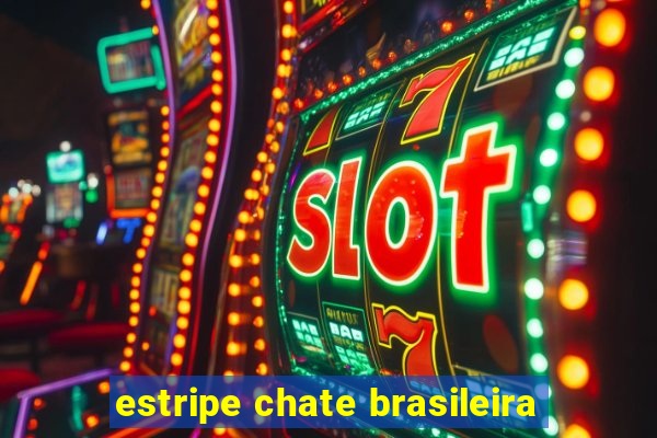 estripe chate brasileira